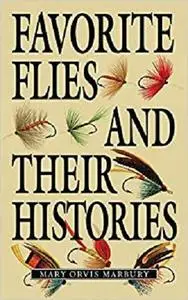 Favorite Flies and Their Histories [Repost]