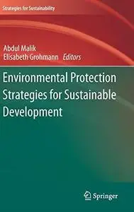 Environmental Protection Strategies for Sustainable Development