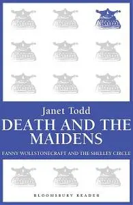 «Death and the Maidens» by Janet Todd