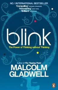 Blink: The Power of Thinking Without Thinking [repost]