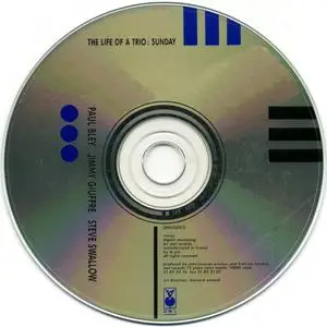 Paul Bley, Jimmy Giuffre, Steve Swallow - The Life of a Trio, Sunday (1989) {Owl Records OWL060CD rel 1990}