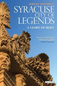 Syracuse, City of Legends: A Glory of Sicily (Repost)