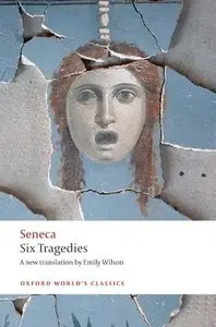 Six Tragedies (Oxford World's Classics) (Repost)