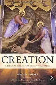 Creation: A Biblical Vision for the Environment