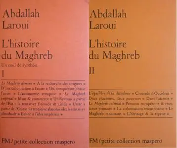 Abdallah Laroui, "L'histoire du Maghreb : Un essai de synthèse" en 2 tomes