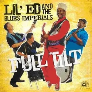 Lil' Ed & The Blues Imperials - Full Tilt  (2008)