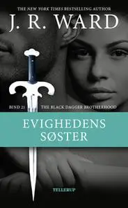 «The Black Dagger Brotherhood #21: Evighedens søster» by J.R. Ward