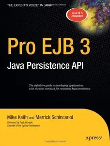 Pro EJB 3: Java Persistence API (Expert's Voice in Java) by Merrick Schincariol [Repost]