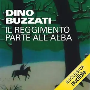 «Il reggimento parte all'alba» by Dino Buzzati