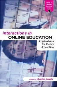 Interactions in Online Education: Implications for Theory and Practice