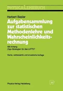 Aufgabensammlung zur statistischen Methodenlehre und Wahrscheinlichkeitsrechnung, 4 Auflage