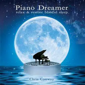 Chris Conway - Piano Dreamer (2014)