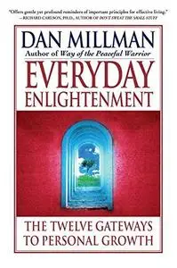 Everyday Enlightenment: The Twelve Gateways to Personal Growth