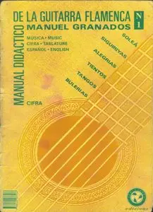 El Manual Didactico De La Guitarra Flamenca: Vol 1