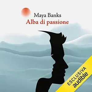 «Alba di passione» by Maya Banks