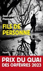 Jean-François Pasques, "Fils de personne"