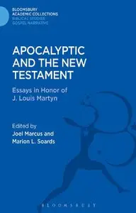 Apocalyptic and the New Testament: Essays in Honor of J. Louis Martyn