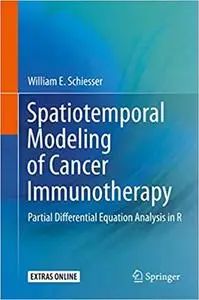 Spatiotemporal Modeling of Cancer Immunotherapy: Partial Differential Equation Analysis in R (Repost)