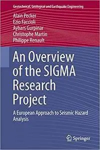An Overview of the SIGMA Research Project: A European Approach to Seismic Hazard Analysis