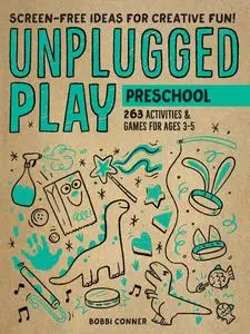 Unplugged Play: Preschool: 263 Activities & Games for Ages 3-5 (Unplugged Play)