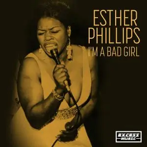 Esther Phillips - I'm A Bad Girl (2020)