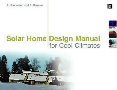 Solar Home Design Manual for Cool Climates