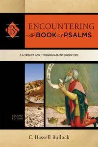 Encountering the Book of Psalms (Encountering Biblical Studies): A Literary and Theological Introduction, 2nd Edition