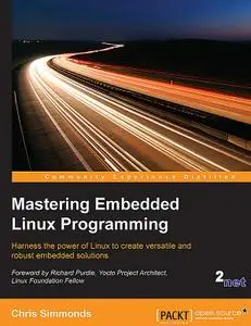 Mastering Embedded Linux Programming