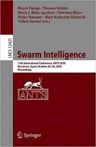 Swarm Intelligence: 12th International Conference, ANTS 2020, Barcelona, Spain, October 26–28, 2020, Proceedings