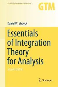 Essentials of Integration Theory for Analysis, Second Edition