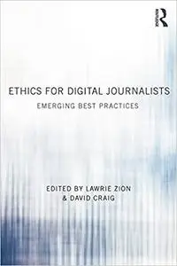 Ethics for Digital Journalists: Emerging Best Practices