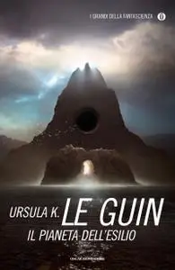 Ursula K. Le Guin - Il pianeta dell'esilio