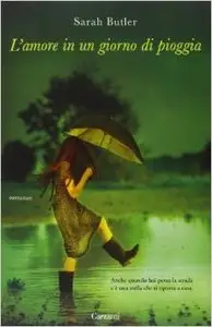 Sarah Butler - L'amore in un giorno di pioggia (Repost)
