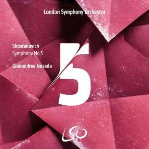 London Symphony Orchestra & Gianandrea Noseda - Shostakovich: Symphony No. 5 (2018) [Official Digital Download 24/96]
