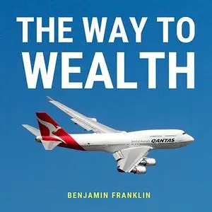«The Way to Wealth» by Benjamin Franklin
