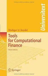 Tools for Computational Finance (3rd edition) (Repost)