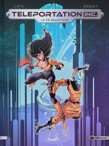 Teleportation Inc - Tome 2 - La Vie Galactique