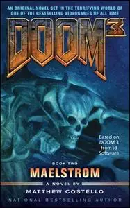 «Doom 3: Maelstrom» by Matthew Costello