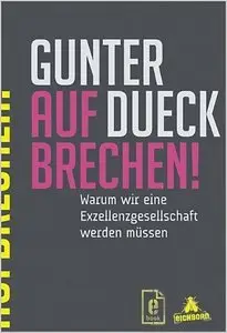 Aufbrechen! Warum wir eine Exzellenzgesellschaft werden müssen (Repost)