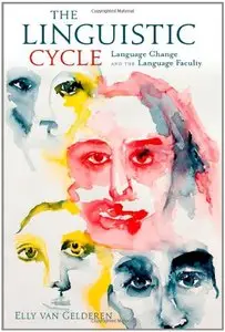 The Linguistic Cycle: Language Change and the Language Faculty
