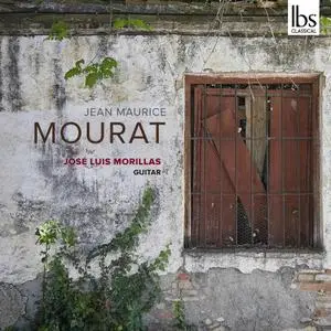 Jose Luis Morillas - Mourat - Guitar Works (2020) [Official Digital Download 24/96]