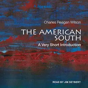 The American South: A Very Short Introduction [Audiobook]