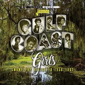 VA - Gulf Coast Girls Swamp Pop Revisited 1958-1962 (2018)