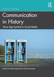 Communication in History: Stone Age Symbols to Social Media, 8th Edition