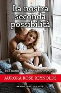 Aurora Rose Reynolds - La nostra seconda possibilità