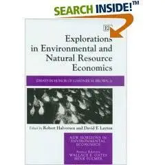 Explorations in Environmental and Natural Resource Economics: Essays in Honor of Gardner M. Brown, Jr 