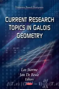 Current Research Topics on Galois Geometrics (Mathematics Research Developments)