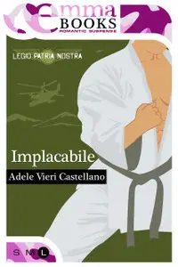 Adele Vieri Castellano - Implacabile