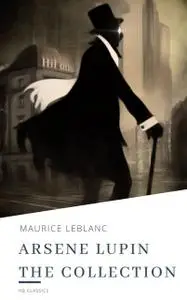 «Arsene Lupin The Collection» by HB Classics, Maurice Leblanc