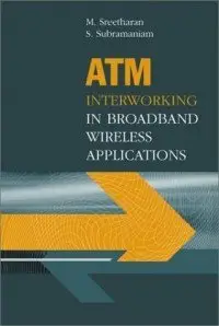 ATM Interworking in Broadband Wireless Applications (Repost)